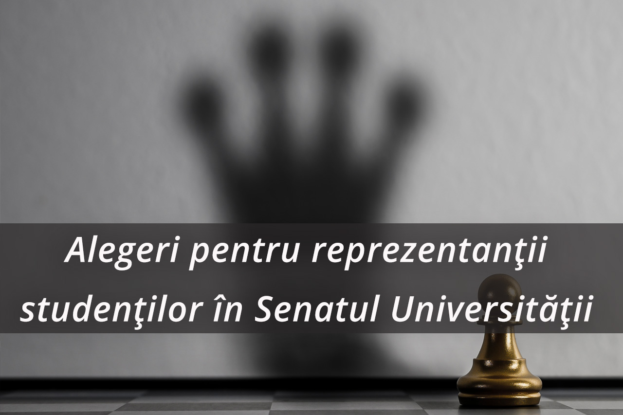 Alegeri pentru reprezentanții studenților în Senatul Universității și Consiliile Facultăților